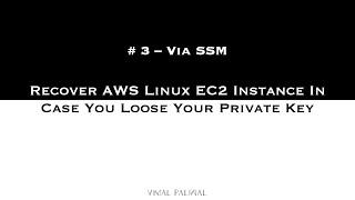 [#3 - Via SSM] Regain Access to Linux EC2 Instance If You Lost Private Key | Vimal Paliwal