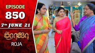 ROJA Serial | Episode 850 | 7th June 2021 | Priyanka | Sibbu Suryan | Saregama TV Shows Tamil