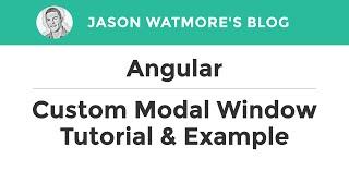 Angular Custom Modal Window (Popup Dialog) Tutorial & Example