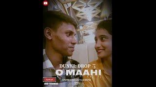 Dunki: O Maahi (Full Video) | Shreyadas & Apurbaprasa | love story | Arijit Singh |