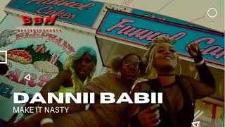 Dannii Babii - Make It Nasty (Dir. by Beats By Modesty) #DanniiBabii #BeatsByModesty #MakeItNasty