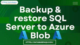 Backup and restore SQL Server to Azure Blob storage