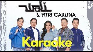 Wali & Fitri Carlina - Sakit Tak Berdarah || Karaoke