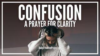 Prayer For Confusion | Prayers Against Confused Mind