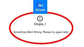 Fix GCash Oops Something Went Wrong Error in Android- Please Try Again Later