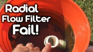 Radial Flow Filter Fail!