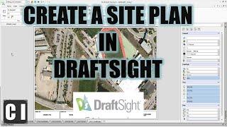 How to Make a Drawing (Site Plan) and Georeference an Image in DraftSight!