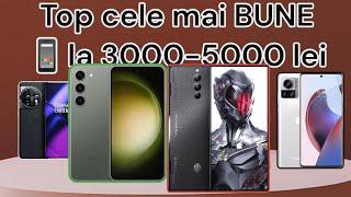 Top 10 cele mai BUNE telefoane la 3000-5000 lei aprilie 2023