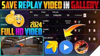 How To Save Free Fire Replay Video In Gallery  || Free Fire Record Video Save To Gallery Full HD 