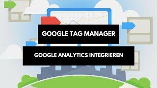 Google Analytics mit Google Tag Manager einbinden