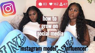 HOW TO GROW ON SOCIAL MEDIA + Get Followers | Become an Instagram Model / Influencer | StateofDallas