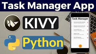 Build "Task Manager" Mobile App with Kivy Framework / Python