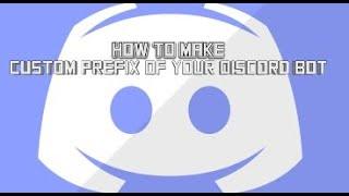 How to make custom prefix of your discord bot (NO CODING)