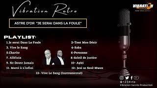 Astre D'Or Album "Je Serai Dans La Foule" | Vibration Retro