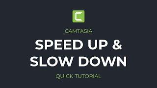 How to make SLOW MOTION video in Camtasia