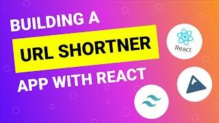 Build a URL Shortner App with React