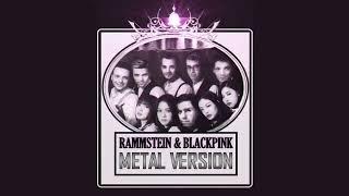 03. Rammstein & BLACKPINK - Love 2-3-4 (Metal Mashup)
