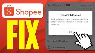 How To Fix Shopee Cash On Delivery Temporarily Disabled (2024)