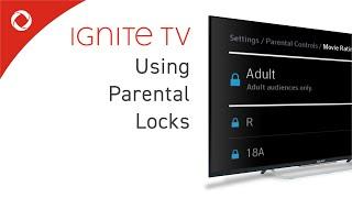 How to Use Parental Locks on Ignite TV