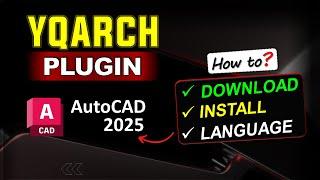 How to INSTALL YQArch Plugin in AutoCAD 2025