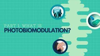 What is Photobiomodulation?