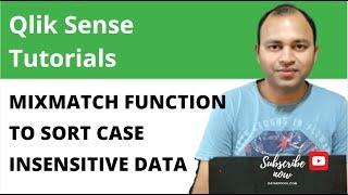 Qlik Sense MixMatch function to Sort Case Insensitive Data | Abhishek Agarrwal