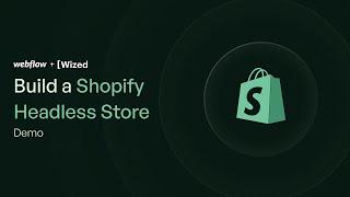 Build a Shopify Headless Store with Webflow & Wized - Demo