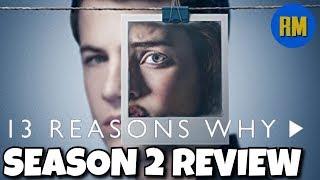 13 Reasons Why - Season 2 Review