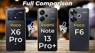 Xiaomi Poco X6 Pro Vs Redmi Note 13 Pro Vs Poco F6  Full Specs Comparison