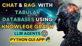 Chat and RAG with Tabular Databases Using Knowledge Graph and LLM Agents