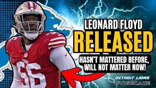 Leonard Floyd Has Been RELEASED But The Detroit Lions WILL...