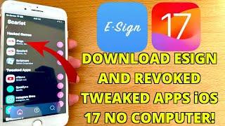 FIX ESign Revoked Issues and Install REVOKED Tweaked Apps iOS 17-17.5 NO COMPUTER/JAILBREAK!