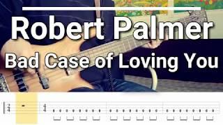 Robert Palmer - Bad Case of Loving You (Bass Cover) Tabs