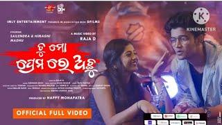 Tu Mo Premare Achu | 4K Odia NewSong |RajaD |Asad Nizam|Sailendra |Himagni |Abinash |Happy M|DFilms