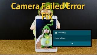 Camera Failed error fix for Samsung Galaxy