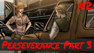 Perseverance Part 3 Gameplay #2