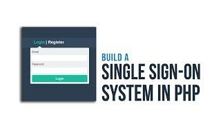 Build your own Single Sign-on (SSO) system in PHP