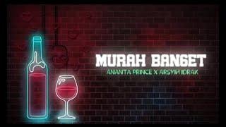 ANANTA PRINCE-MURAH BANGET ( Feat ARSYIH IDRAK ) OFFICIAL LYRIC VIDEO