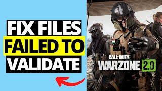 How To Fix Warzone 2 Error "Files Failed To Validate Will Be Reacquired"