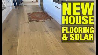 New House Build // Engineered Flooring Install & Selecting Domestic Solar Systems - What it's like?