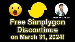 Bad News - Free Simplygon Discontinue on March 31 2024