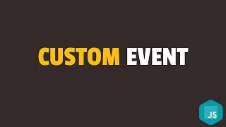 How to Create Custom Event in Javascript