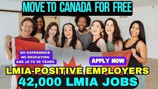 Move to Canada for free | LMIA  Positive Employer | 42,000 LMIA Jobs | Earn upto 4 lakhs/monthly