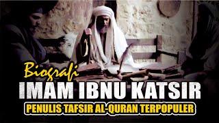 BIOGRAFI IMAM IBNU KATSIR