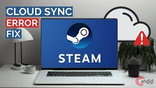 How to fix Steam cloud sync error?