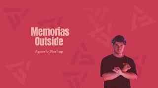 Memorias x Outside - Mora x Calvin Harris (Aguerlo Mashup)