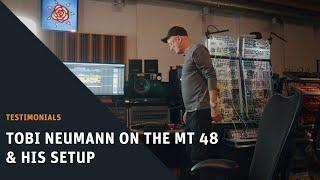 Tobi Neumann on the MT 48 & his Setup