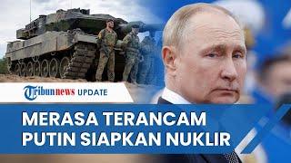 Putin Akui Terancam Seusai Jerman Kirim Tank Leopard 2 ke Ukraina, Sebut Rusia Bakal Siapkan Nuklir