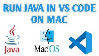 How to Run Java in Visual Studio Code on Mac
