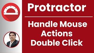 Part-16: How To Handle Mouse Actions in Protractor | Double Click